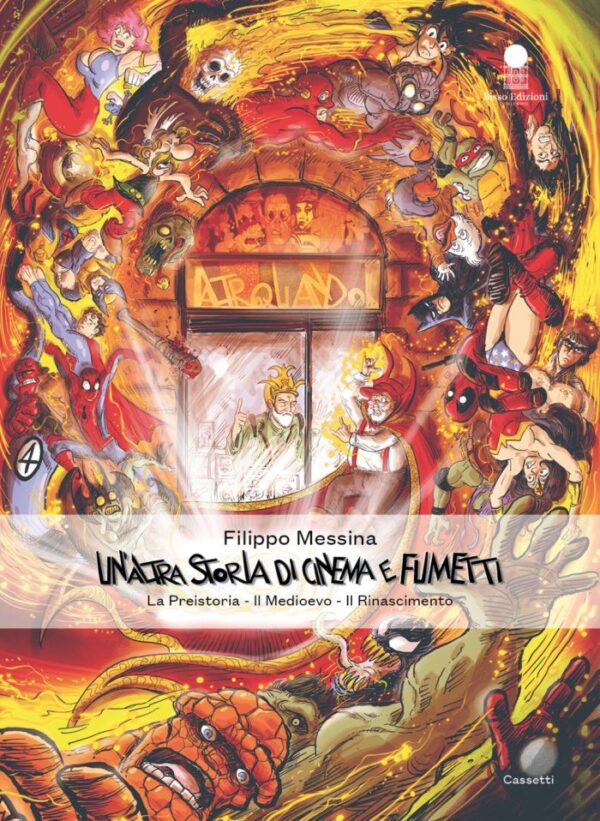 Un'Altra Storia di Cinema e Fumetti [Vol. I - La Preistoria, Il Medioevo, Il Rinascimento]
